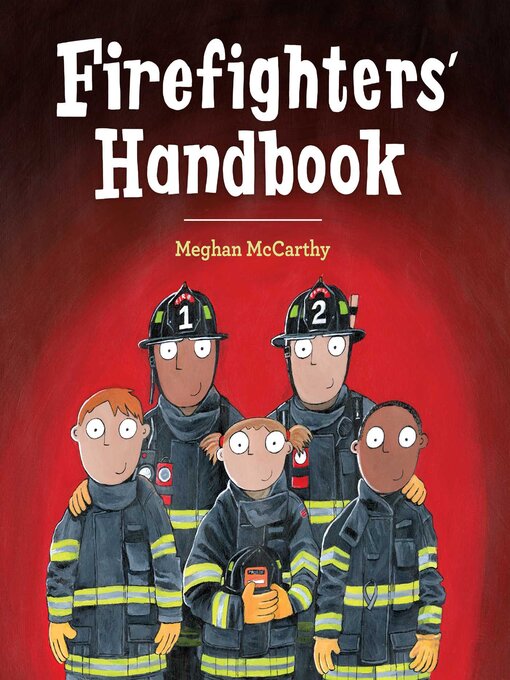 Title details for Firefighters' Handbook by Meghan McCarthy - Wait list